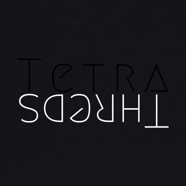 Tetra Threds by Tetra Threds